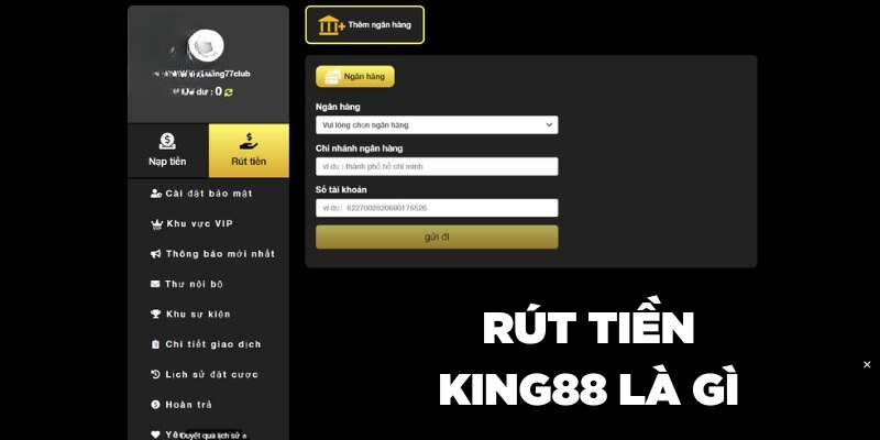 Rút tiền King88 là gì