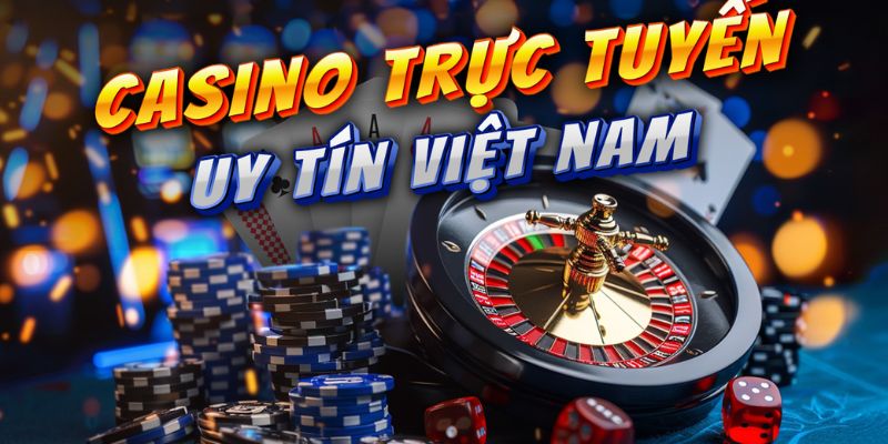 Sòng bài online lớn, uy tín tại Việt Nam