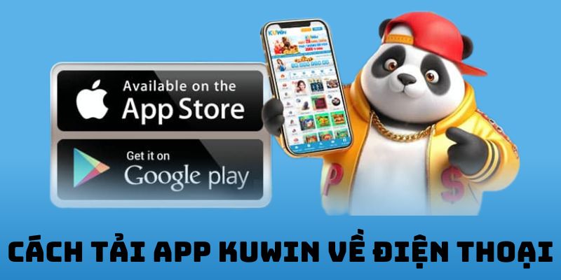 Nhiều lợi ích khi tiến hành tải app kuwin về điện thoại